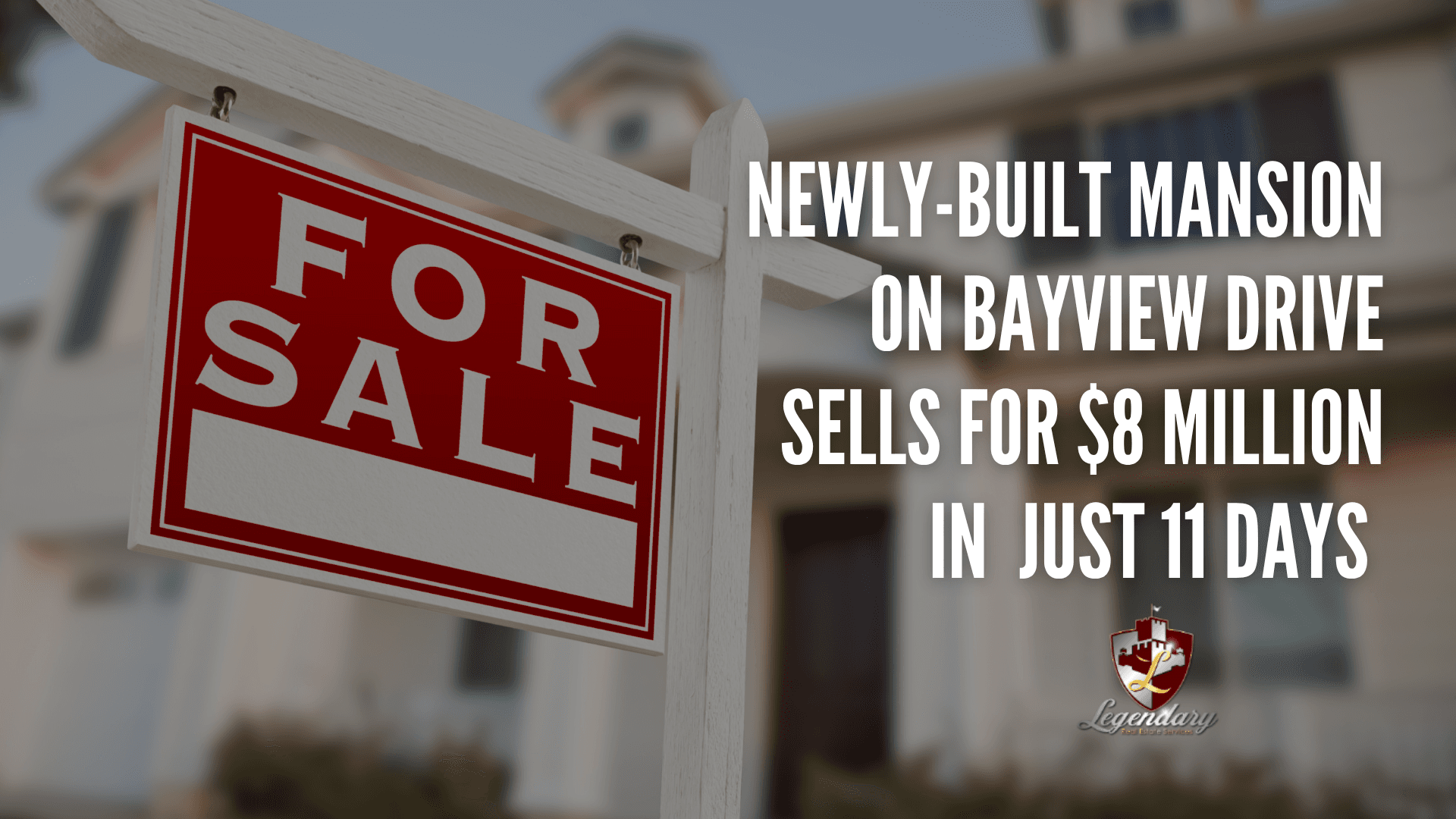 Newly-Built Mansion on Bayview Drive sells for $8 Million in just 11 Days