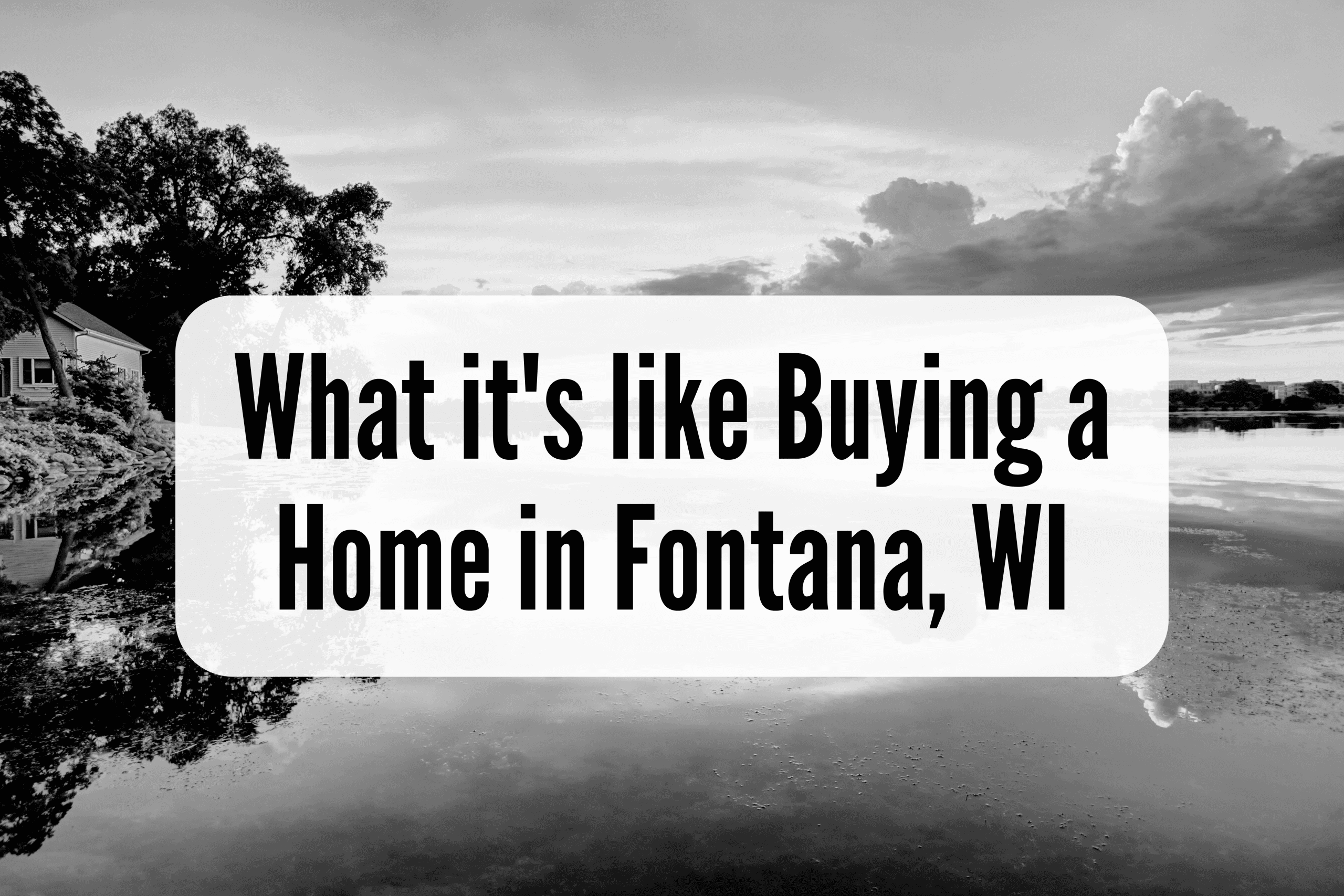 What to Look for When Buying in Fontana on Lake Geneva