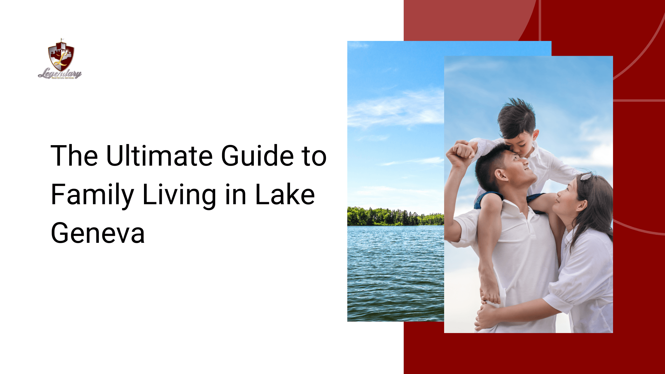 The Ultimate Guide to Family Living in Lake Geneva